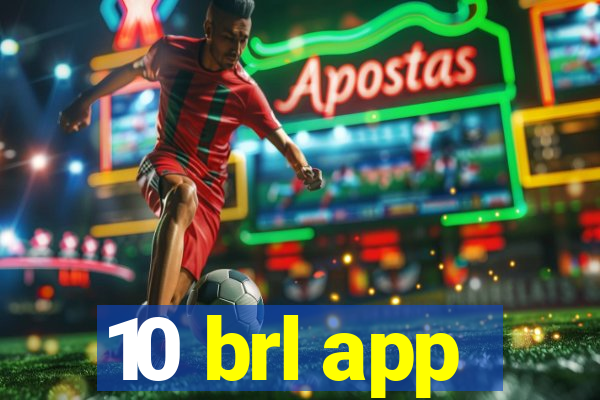 10 brl app